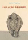 Here Comes Rhinoceros By Heinz Janisch, Helga Bansch (Illustrator), Evan Jones (Editor) Cover Image
