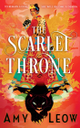 The Scarlet Throne (False Goddess Trilogy #1) By Amy Leow Cover Image