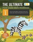 The Ultimate Grade 1 Math Workbook: Addition, Subtraction, Place Value, Money, Data, Measurement, Geometry, Bar Graphs, Comparing Lengths, and Telling By IXL Learning Cover Image
