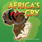 Africa's Cry By Ruford Royal Murray Cover Image