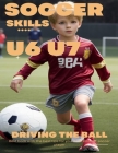 Soccer Skills U6 U7 Driving the Ball Cover Image