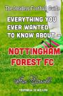 Everything You Ever Wanted to Know About - Nottingham Forest FC Cover Image