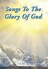 Songs To The Glory Of God Cover Image