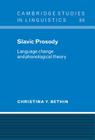 Slavic Prosody: Language Change and Phonological Theory (Cambridge Studies in Linguistics #86) Cover Image