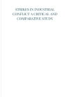 Strikes in industrial conflict a critical and comparative study By V. B. Coutinho Cover Image