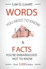 WORDS You Need To Know &: FACTS You're Embarrassed Not To Know By Lee G. Lovett Cover Image