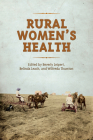 Rural Women's Health By Beverly Leipert, Belinda Leach, Wilfreda Thurston Cover Image