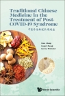 Traditional Chinese Medicine in the Treatment of Post Covid-19 Syndrome By Dan Jiang, Fanyi Meng, Kerry Webster Cover Image