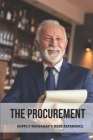 The Procurement: Supply Manager's Desk Reference: Procurement Role In Business Strategy By Zola Marcrum Cover Image