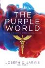 The Purple World: Healing the Harm in American Health Care Cover Image