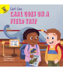Carl Goes on a Field Trip By Erin Savory, Brooke O'Neill (Illustrator) Cover Image