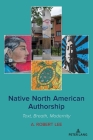 Native North American Authorship: Text, Breath, Modernity Cover Image