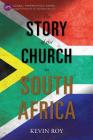 The Story of the Church in South Africa (Global Perspectives) Cover Image