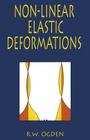 Non-Linear Elastic Deformations (Dover Civil and Mechanical Engineering) By R. W. Ogden Cover Image