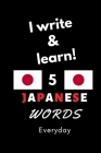 Notebook: I write and learn! 5 Japanese words everyday, 6