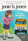 Junie B. Jones and the Stupid Smelly Bus By Barbara Park, McDonnell, Denise Brunkus (Illustrator) Cover Image