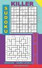 Killer sudoku and Kin-kon-kan medium - hard levels.: Sudoku puzzles book to the road. By Basford Holmes Cover Image