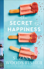 The Secret to Happiness By Suzanne Woods Fisher Cover Image
