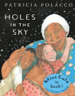 Holes in the Sky By Patricia Polacco, Patricia Polacco (Illustrator) Cover Image