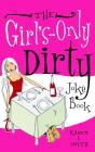 The Girl's-Only Dirty Joke Book By Karen S. Smith Cover Image