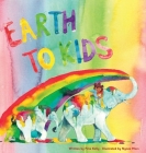 Earth to Kids By Peta Kelly, Nynne Mors (Illustrator) Cover Image