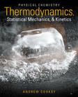 Physical Chemistry: Thermodynamics, Statistical Mechanics, and Kinetics Plus Mastering Chemistry with Etext -- Access Card Package Cover Image