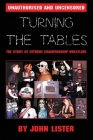 Turning The Tables: The Story of Extreme Championship Wrestling Cover Image