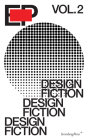 EP, Volume 2: Design Fiction By Alex Coles (Editor) Cover Image