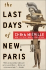 The Last Days of New Paris: A Novel By China Miéville Cover Image