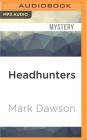 Headhunters (John Milton #7) By Mark Dawson, David Thorpe (Read by) Cover Image