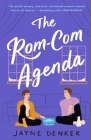 The Rom-Com Agenda: A Novel By Jayne Denker Cover Image