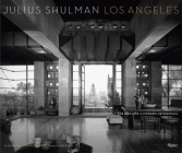 Julius Shulman Los Angeles: The Birth of a Modern Metropolis By Julius Shulman (Photographs by), Sam Lubell (Text by), Douglas Woods (Text by), Judy McKee (Foreword by) Cover Image