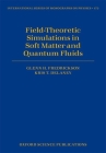 Field-Theoretic Simulations in Soft Matter and Quantum Fluids By Glenn H. Fredrickson, Kris T. Delaney Cover Image