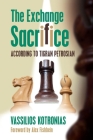 The Exchange Sacrifice According to Tigran Petrosian Cover Image
