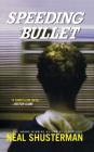 Speeding Bullet By Neal Shusterman Cover Image