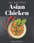 185 Asian Chicken Recipes: The Best-ever of Asian Chicken Cookbook Cover Image