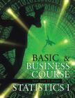 Basic & Business Course in Statistics I: BBC Stat I Cover Image