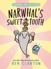 Narwhal's Sweet Tooth (A Narwhal and Jelly Book #9) By Ben Clanton Cover Image
