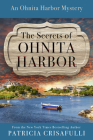 The Secrets of Ohnita Harbor By Patricia Crisafulli Cover Image