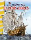 Los Primeros Exploradores (Early Explorers) (Primary Source Readers) By Heather Schwartz Cover Image