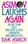 Asimov Laughs Again: More Than 700 Jokes, Limericks, and Anecdotes Cover Image