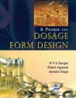 A Primer on Dosage Form Design Cover Image