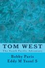 Tom West: Adventure in the South Pacific By Eddy M. Yusuf S., Bobby D. Paris Cover Image