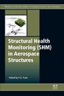 Structural Health Monitoring (Shm) in Aerospace Structures Cover Image