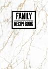 Family Recipe Book: Marble Gold (5) - Collect & Write Family Recipe Organizer - [Professional] By P2g Innovations Cover Image