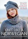 Knit Like a Norwegian: 30 Stunning Patterns from Scandinavia's Top Designers By Carlos Zachrison (Contribution by), Arne Nerjordet (Contribution by), Birger Berge (Contribution by) Cover Image