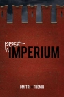 Post-Imperium: A Eurasian Story By Dmitri V. Trenin Cover Image