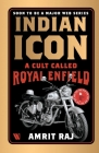 Indian Icon: A Cult Called Royal Enfield Cover Image