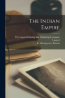 The Indian Empire By R. Montgomery Martin, The London Printing and Publishing Co (Created by) Cover Image