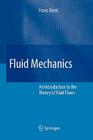 Fluid Mechanics: An Introduction to the Theory of Fluid Flows By Franz Durst Cover Image